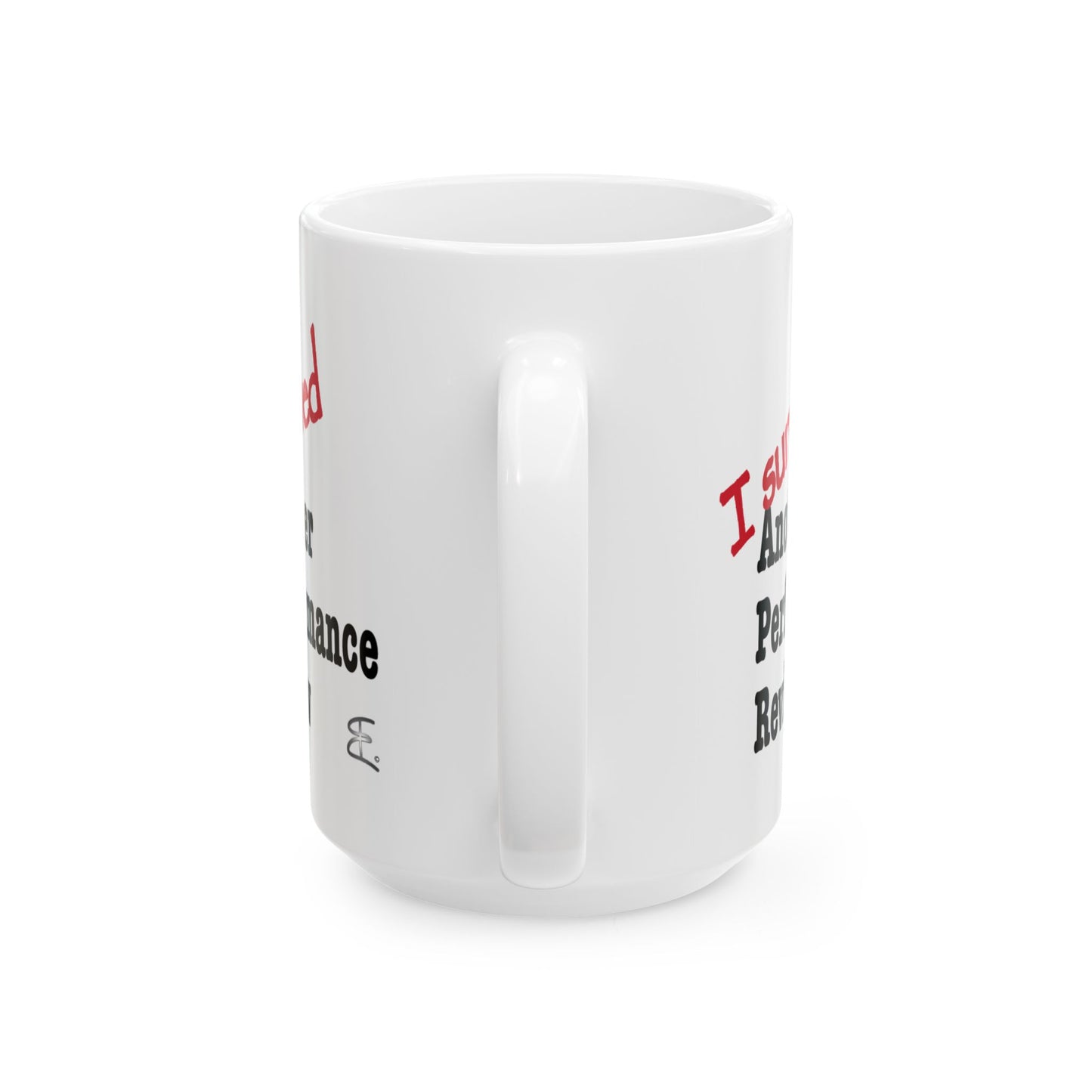 I Survived Another Performance Review | Ceramic Mug