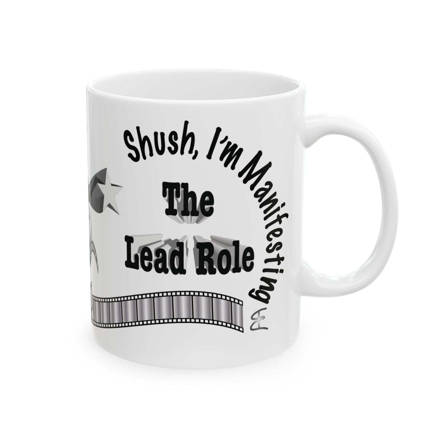 'Shush I'm Manifesting, The Lead Role'Mug