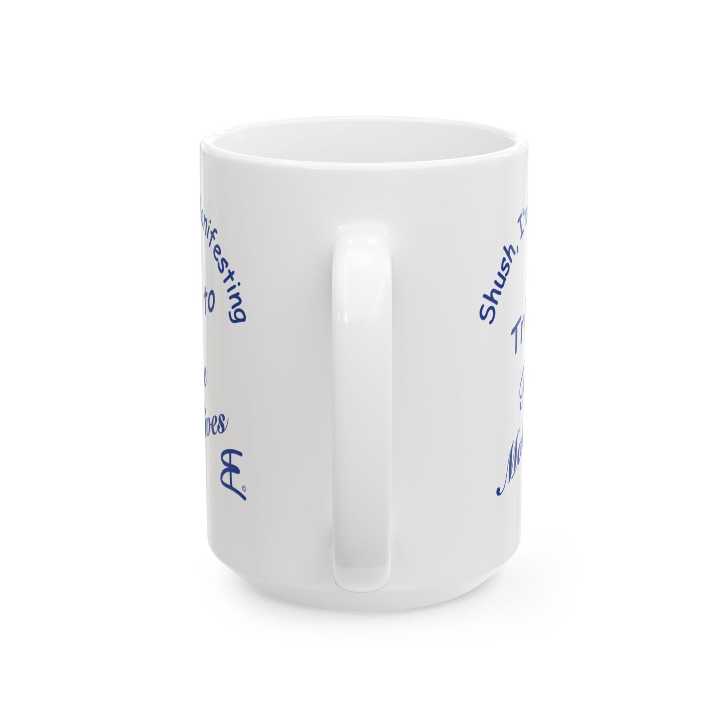A white ceramic coffee mug with blue text printed on the side, shown from a three-quarters angle against a plain white background.