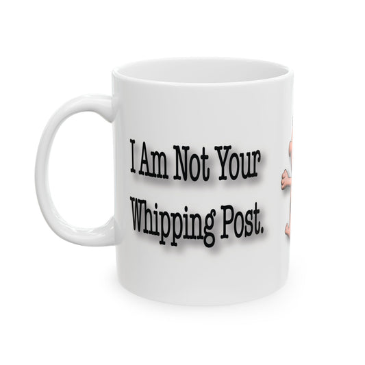I'm Not Your Whipping Post – Funny Caveman | Ceramic Mug