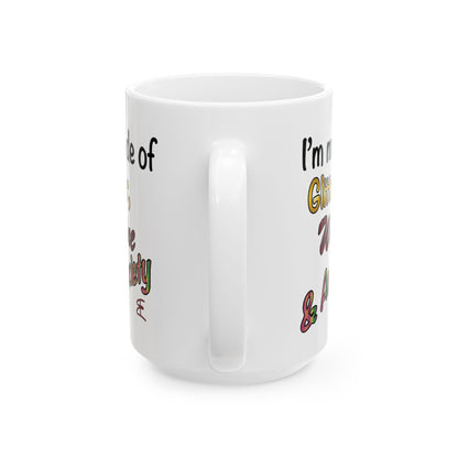 I'm made of Glitter, Wine & Anxiety - Ceramic Mug (11oz, 15oz)