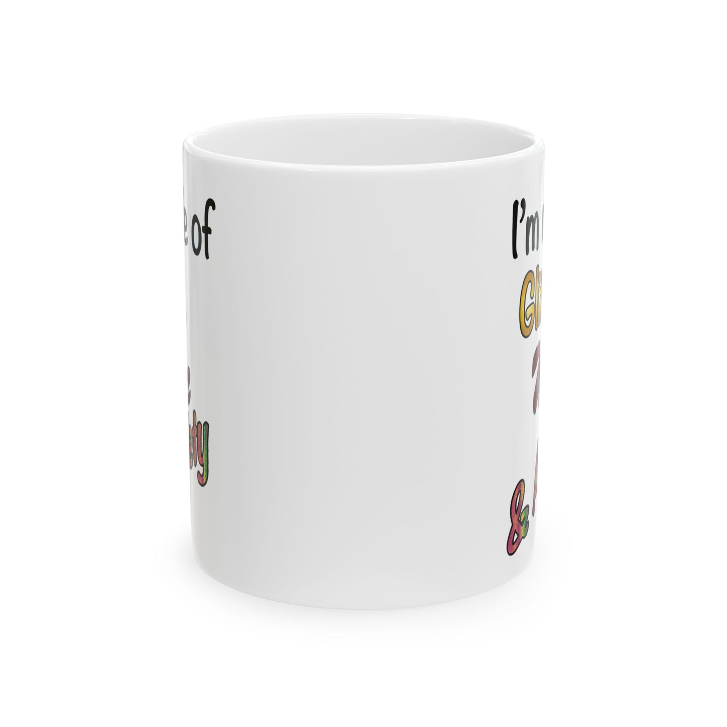 I'm made of Glitter, Wine & Anxiety - Ceramic Mug (11oz, 15oz)