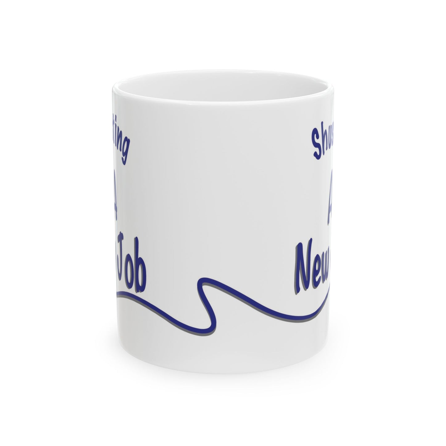 “Shush, I’m Manifesting A New Job” Mug