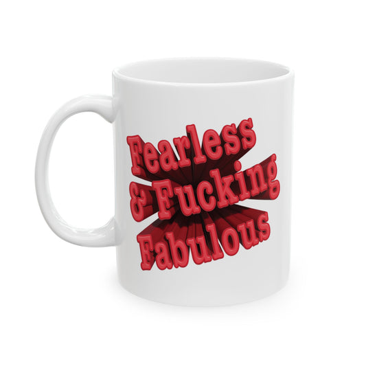 A white ceramic mug with a bold red graphic text design that reads 'Fearless & Fucking Fabulous' in a 3D comic-style font, set against a plain white background.