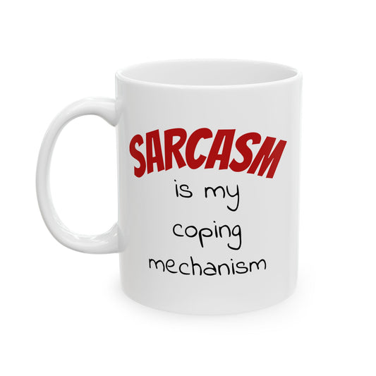 Sarcasm Is My Coping Mechanism Mug