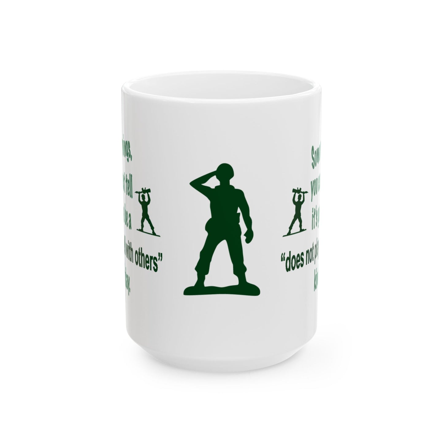 Some Mornings... It's a "Does Not Play Well with Others" Kind of Day Coffee Mug
