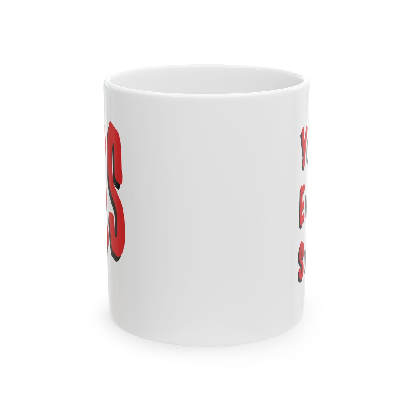 White ceramic mug, front view featuring the phrase "Yes, You're Every Success" in bold lettering.