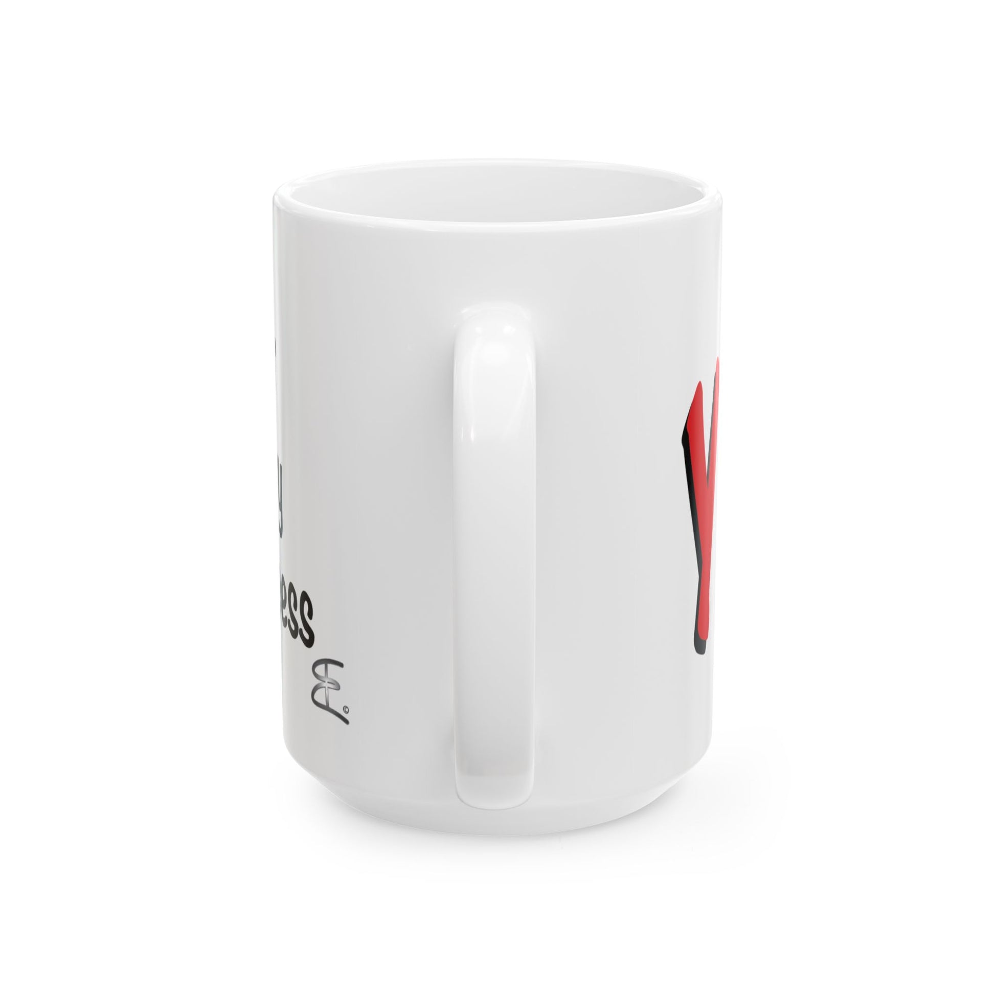 White 15oz ceramic mug, back view featuring the phrase "Yes, You're Every Success" in bold lettering.