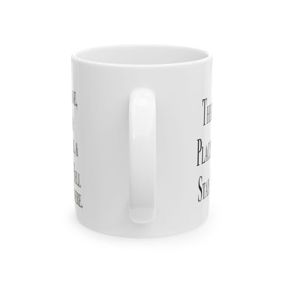 Double-sided sarcastic mug that says 'There are three places you can stay for free: in your lane, out of my business, and way the hell over there'

