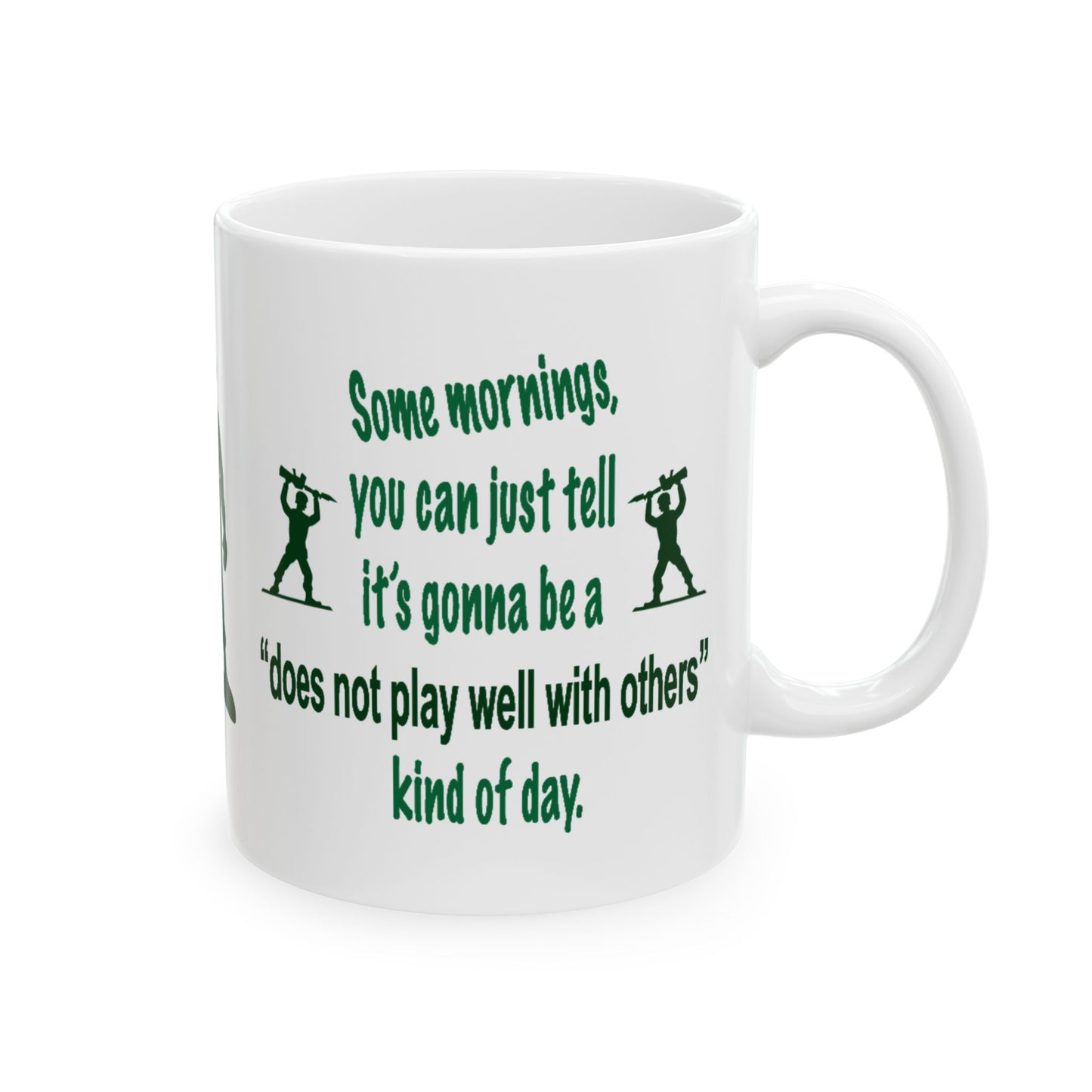 Some Mornings... It's a "Does Not Play Well with Others" Kind of Day Coffee Mug