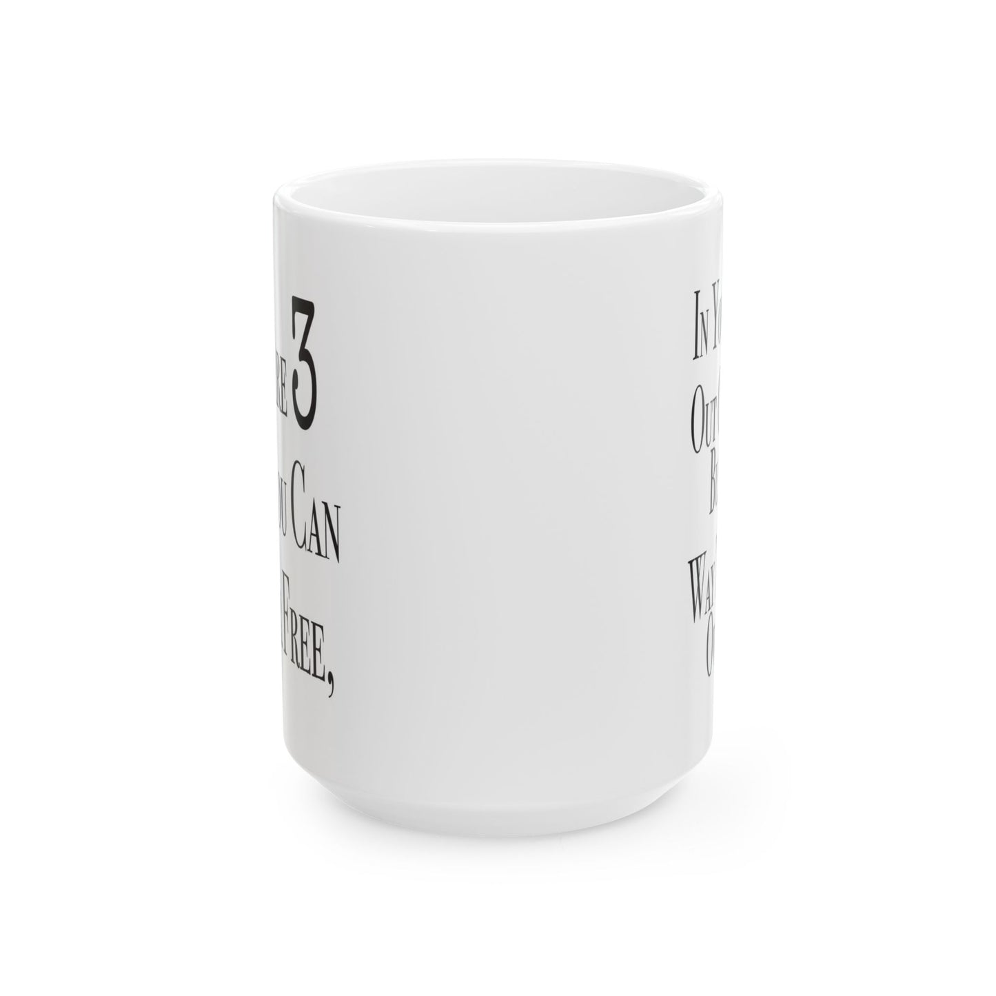 Double-sided sarcastic mug that says 'There are three places you can stay for free: in your lane, out of my business, and way the hell over there'

