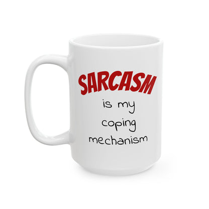 Sarcasm Is My Coping Mechanism Mug