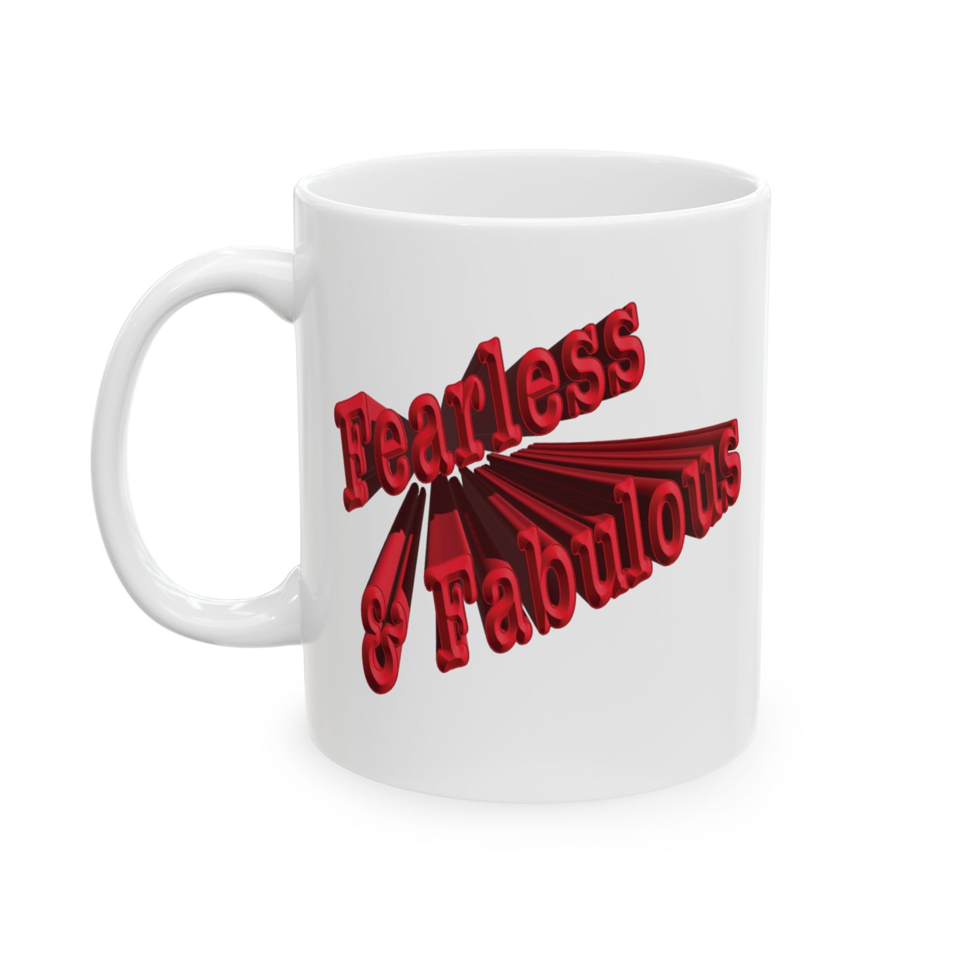 A white ceramic mug with a red graphic text that reads 'Fearless & Fabulous' handle of left on a  white background.