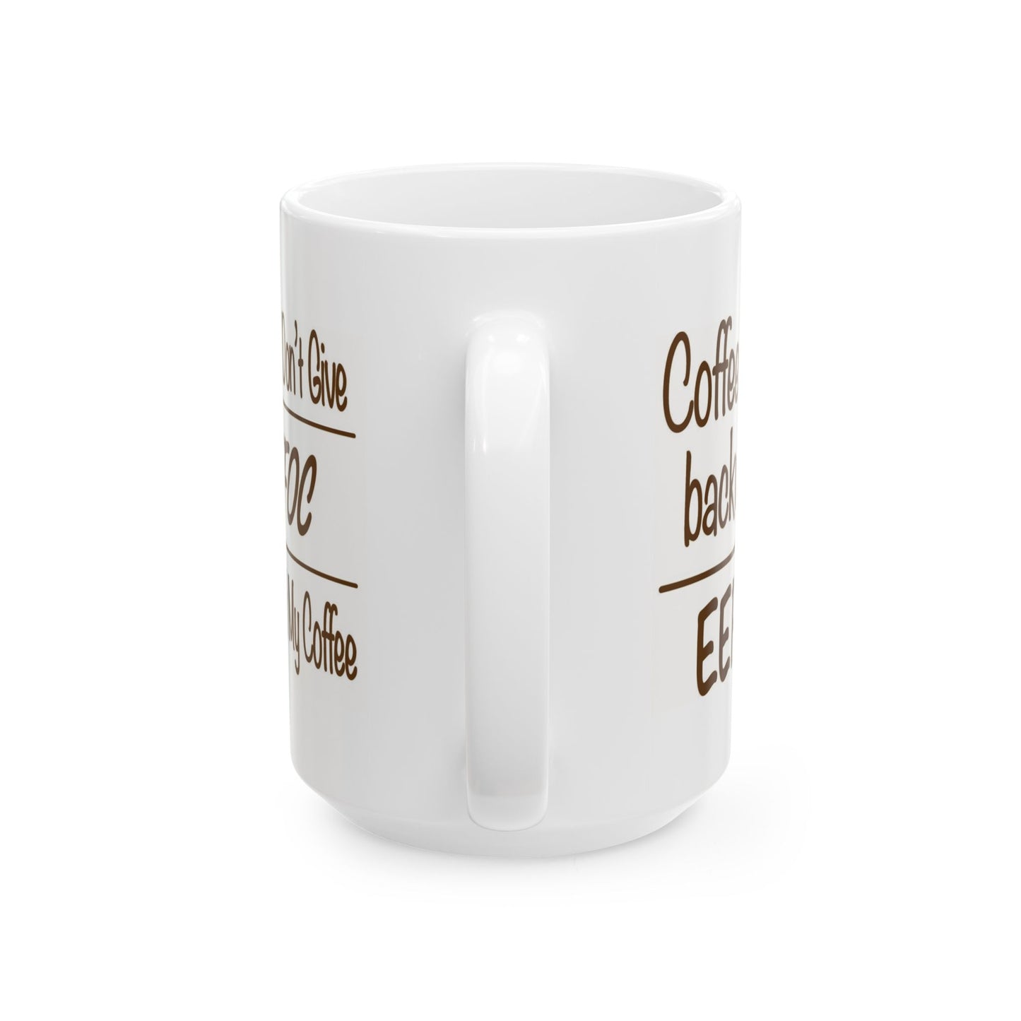 I Don’t Give EEFFOC Mug