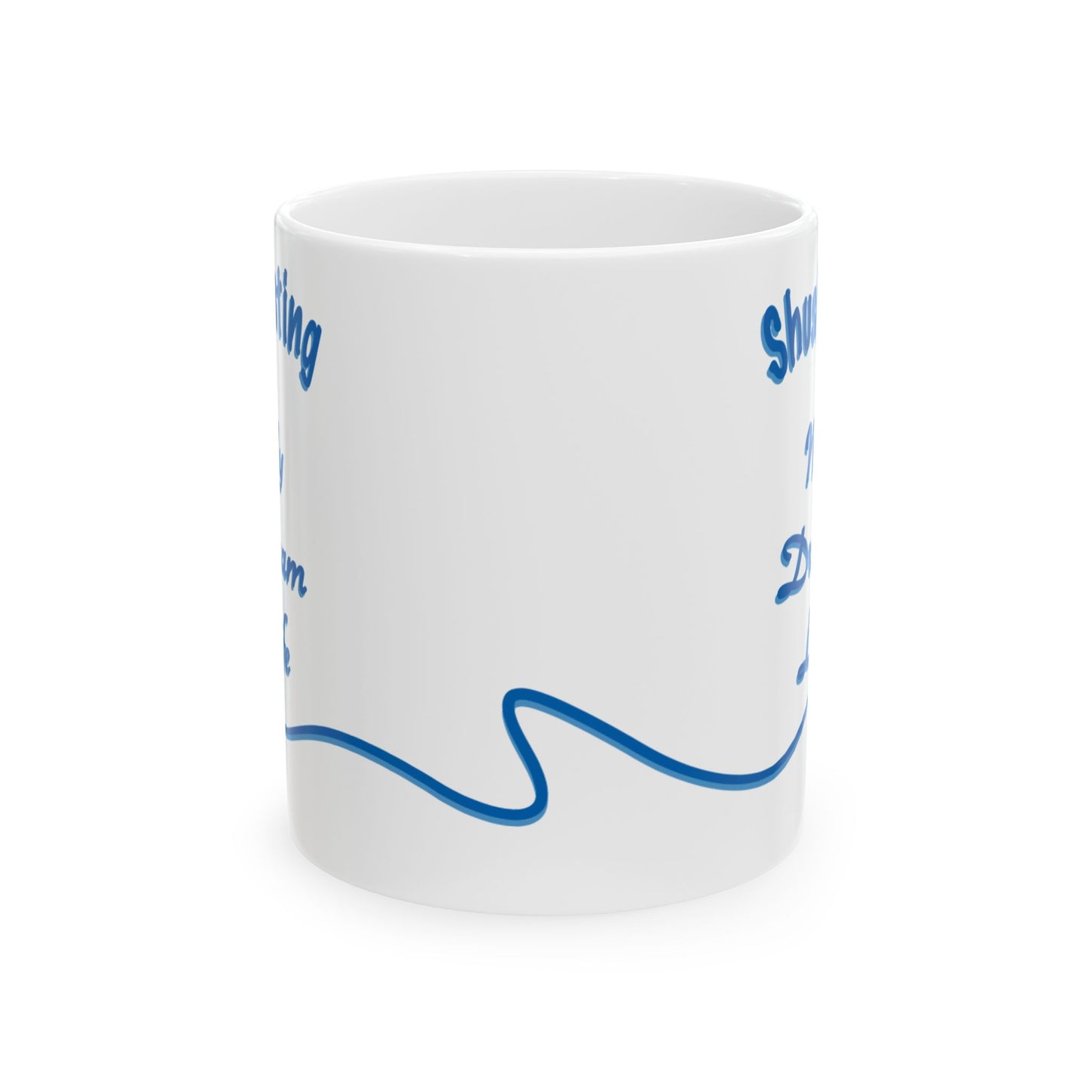 A white ceramic mug with blue printed text and a wavy line design, shown on a clean white background.