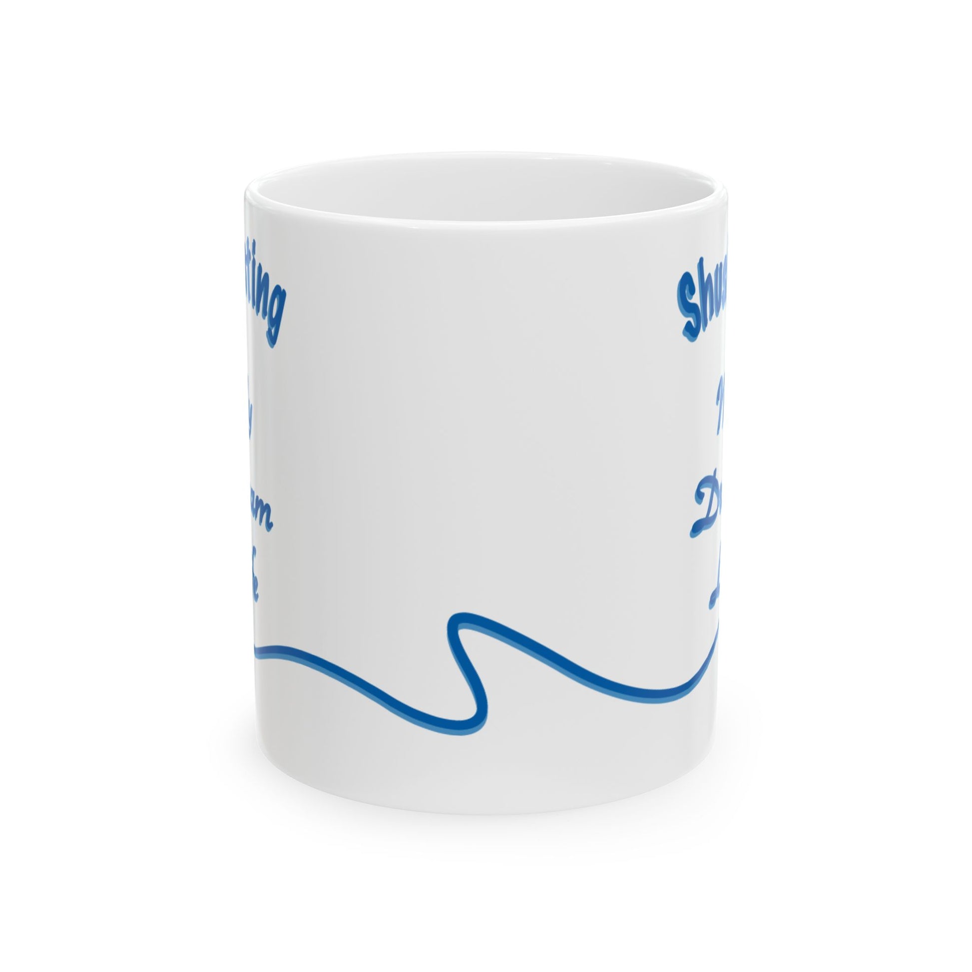 A white ceramic mug with blue printed text and a wavy line design, shown on a clean white background.