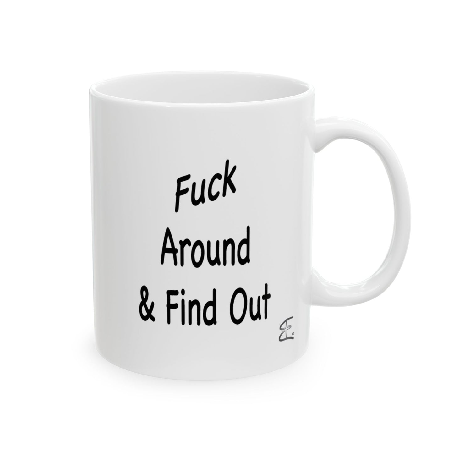 Funny FAFO "Fuck Around And Find Out" ceramic coffee mug – sarcastic adult humor gift

