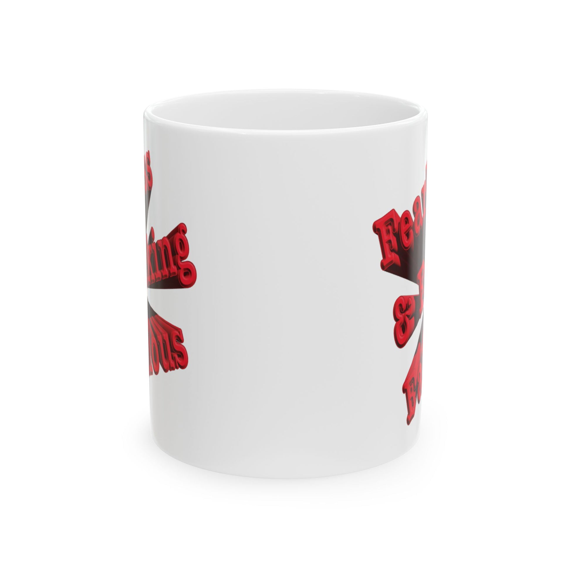 Sarcastic mug that says 'Fearless and Fucking Fabulous'