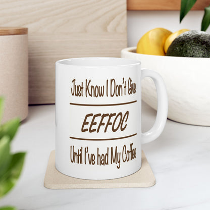I Don’t Give EEFFOC Mug