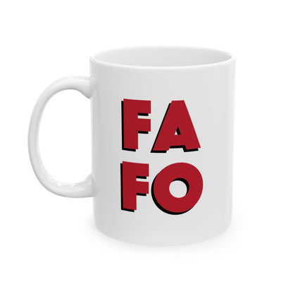 White ceramic mug with FAFO in bold red text, glossy finish, shown on a plain background

