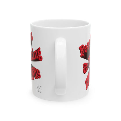 Sarcastic mug that says 'Fearless and Fucking Fabulous'