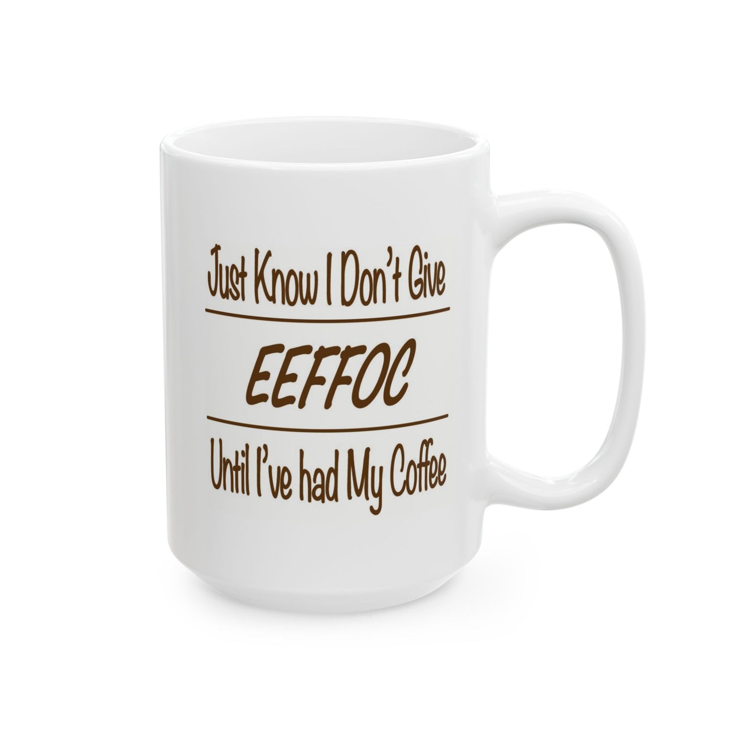 I Don’t Give EEFFOC Mug