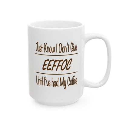 I Don’t Give EEFFOC Mug