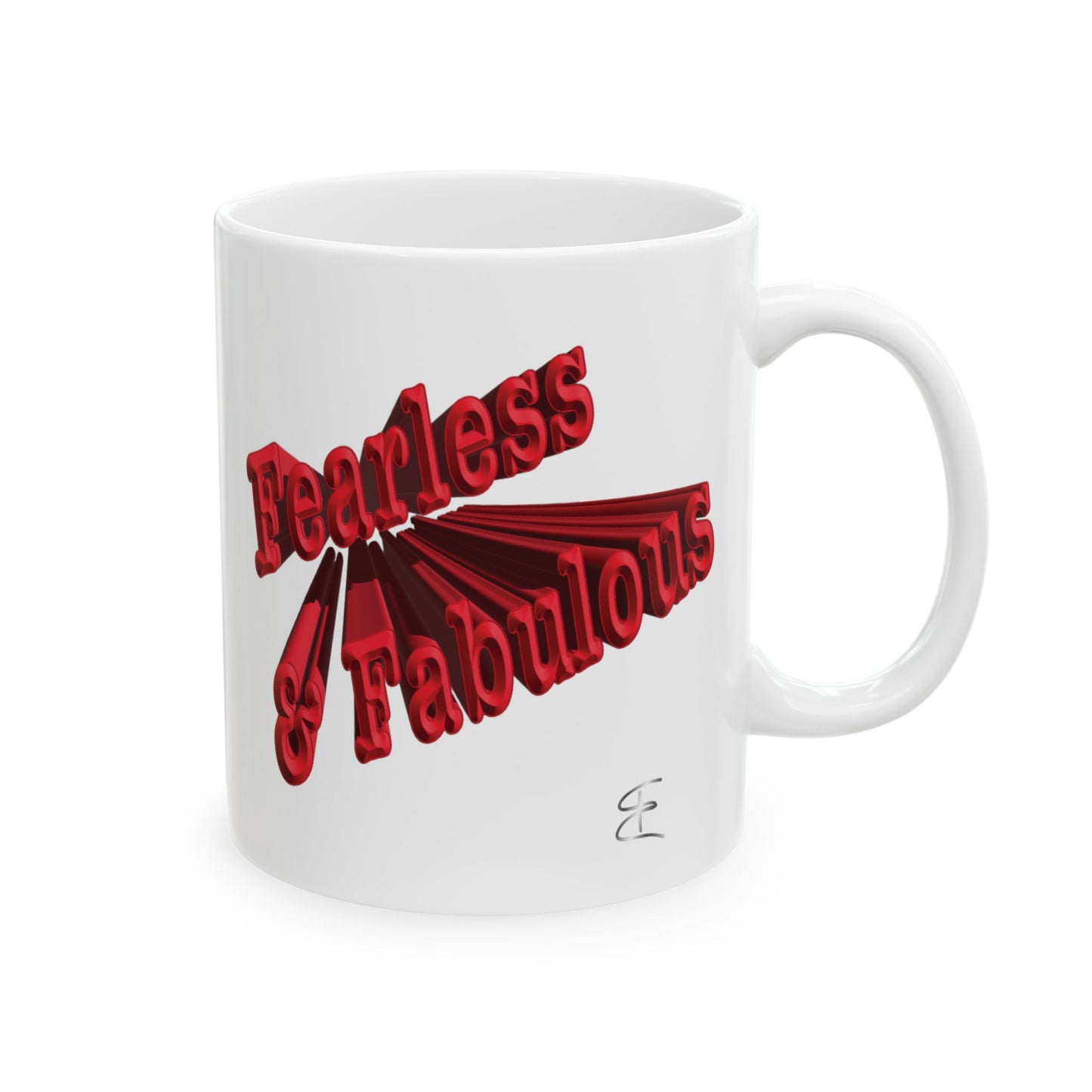 A white ceramic mug with a red graphic text that reads 'Fearless &  Fabulous' handle of right on a  white background.