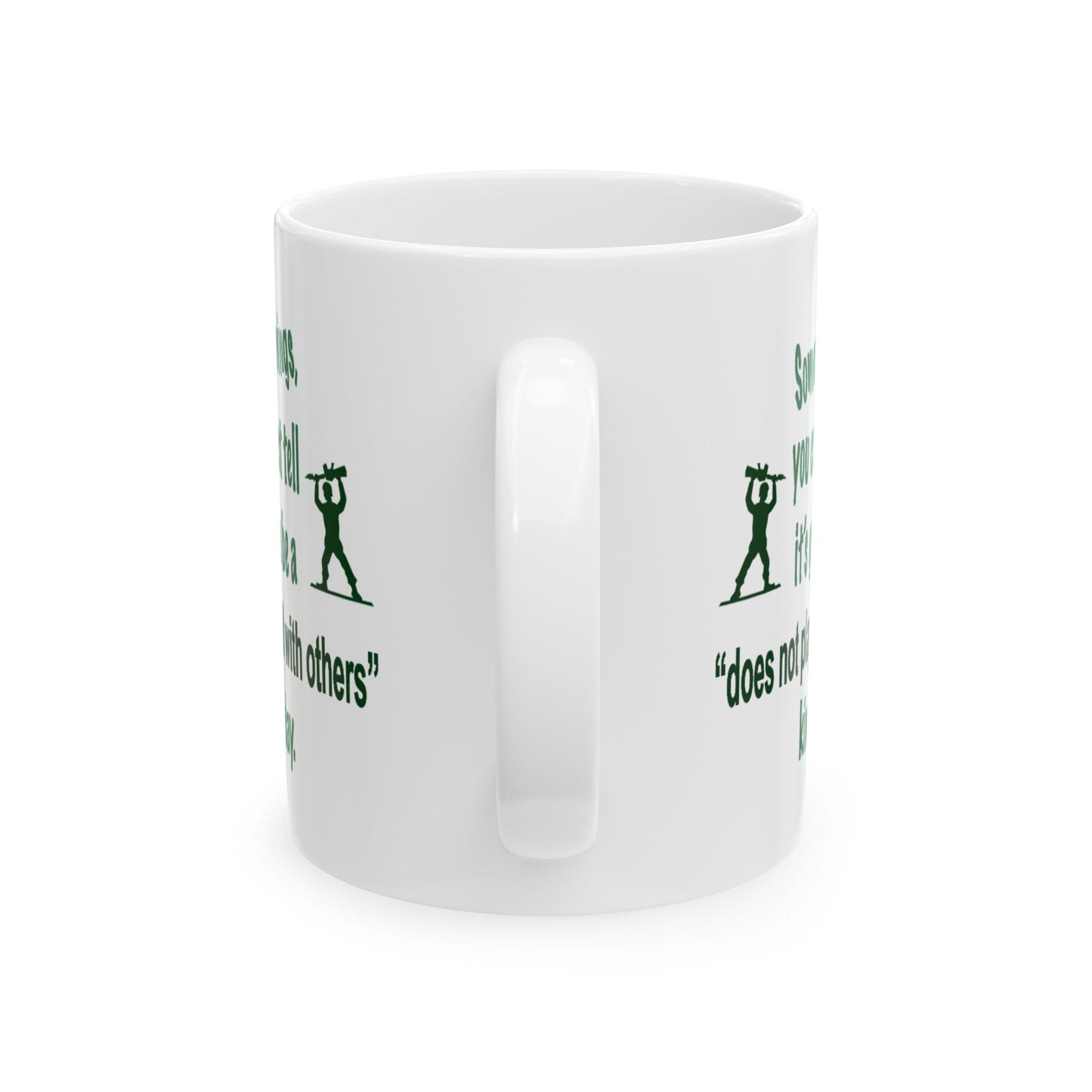 Some Mornings... It's a "Does Not Play Well with Others" Kind of Day Coffee Mug