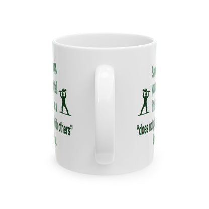 Some Mornings... It's a "Does Not Play Well with Others" Kind of Day Coffee Mug