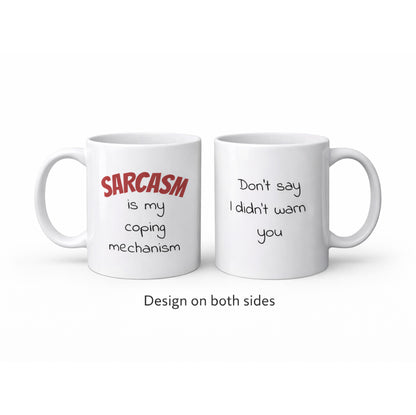 Sarcasm Is My Coping Mechanism Mug